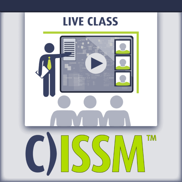 C)ISSM Information System Security Manager live class